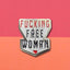 Pin's émaillé "F***ing Free Woman"