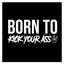 Women's round neck T-shirt "Born to Kick your ass" black