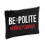 Pochette zippée LARGE "Be Polite" Noire