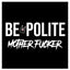 T-shirt Femme col rond "Be polite, Motherfucker, texte blanc" noir