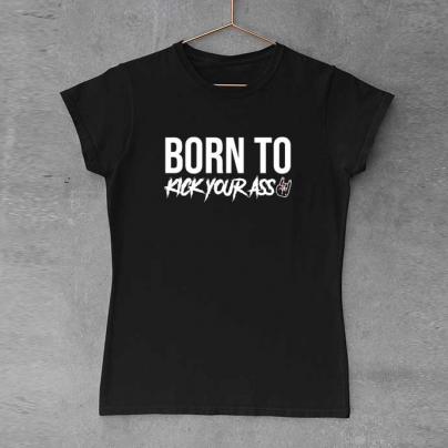 T-Shirts T-shirt Femme, manches courtes, col rond "TYPO Born to Kick your ass" noir